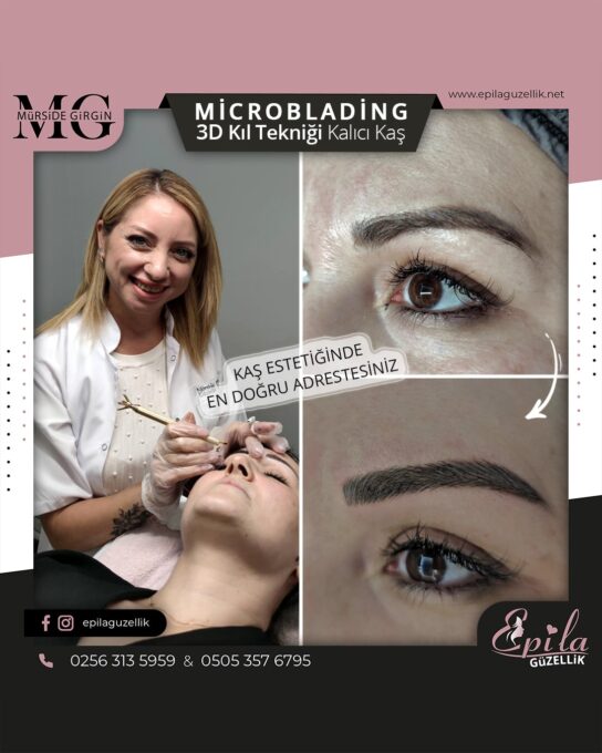 Nazilli - Microblading 3D Kıl Tekniği Kalıcı Kaş Kontürü