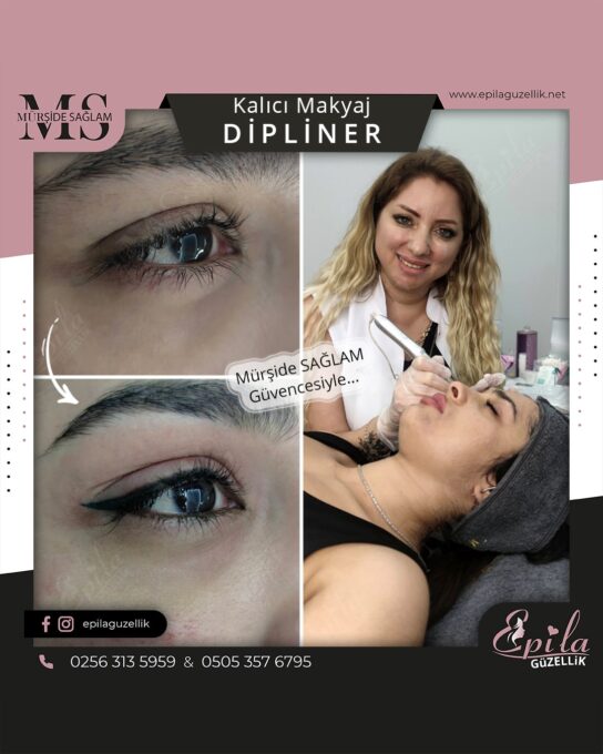 Nazilli - Kalıcı Makyaj - Dipliner - Eyeliner - Dudak Kontürü