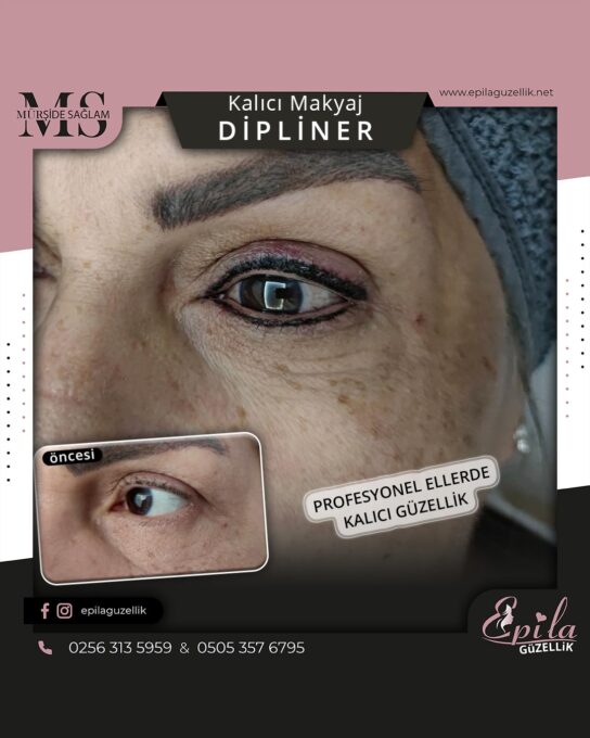 Nazilli - Kalıcı Makyaj - Dipliner - Eyeliner - Dudak Kontürü